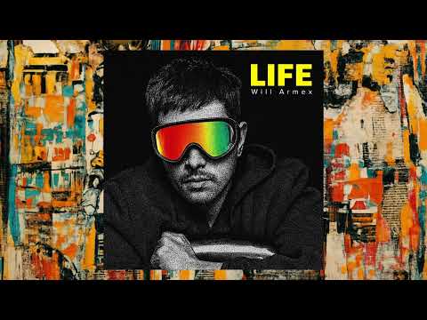 Will Armex - Life