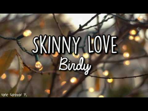 Skinny Love | Birdy
