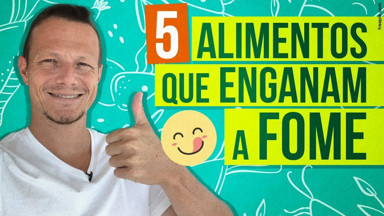 Watch Now 5 ALIMENTOS QUE ENGANAM A FOME! (Comprovadamente) 5 ALIMENTOS QUE ENGANAM A FOME! (Comprovadamente)