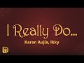 Karan Aujla Ikky I Really Do Lyrics