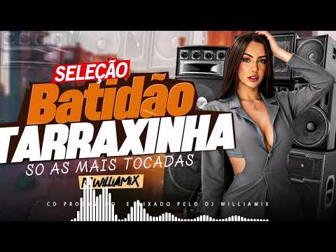 BATIDÃO TARRAXINHA 2026💕SO MUSICAS TOP AS + TOCADAS 🔥 CD NOVO DE FIM DE ANO 2025🚀