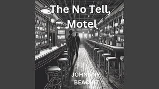 The No Tell, Motel