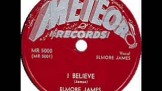 ELMORE JAMES    I Believe    1953