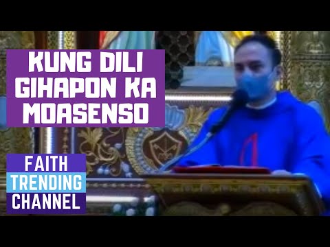 SERMONG MATANDOG KA: KUNG DILI GIHAPON KA MOASENSO