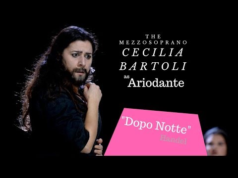 Cecilia Bartoli - Handel : "Dopo Notte" (Ariodante)