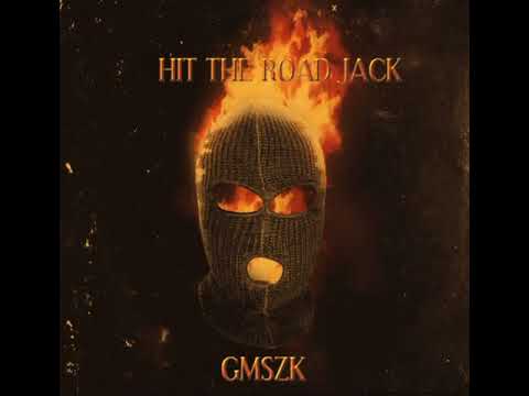 GMS ZK -HIT THE ROAD JACK ( OFFICIAL AUDIO )