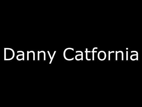 Danny Catfornia