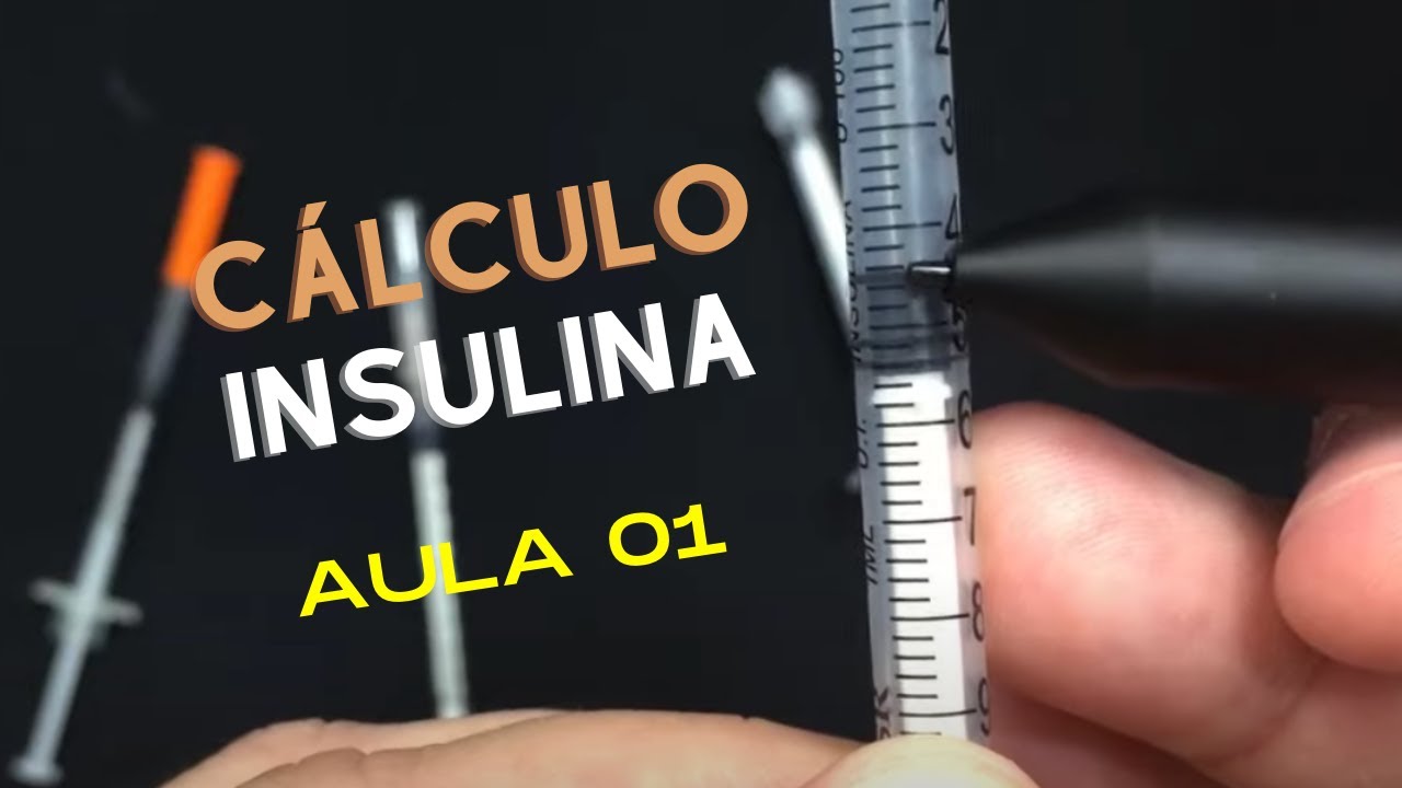 Cálculo de Medicações Envolvendo Insulina - Aula 01