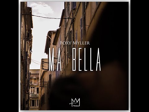Foxy Myller - Ma Bella ( clip officiel )