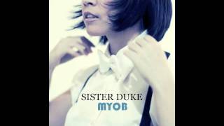 Sister Duke - MYOB