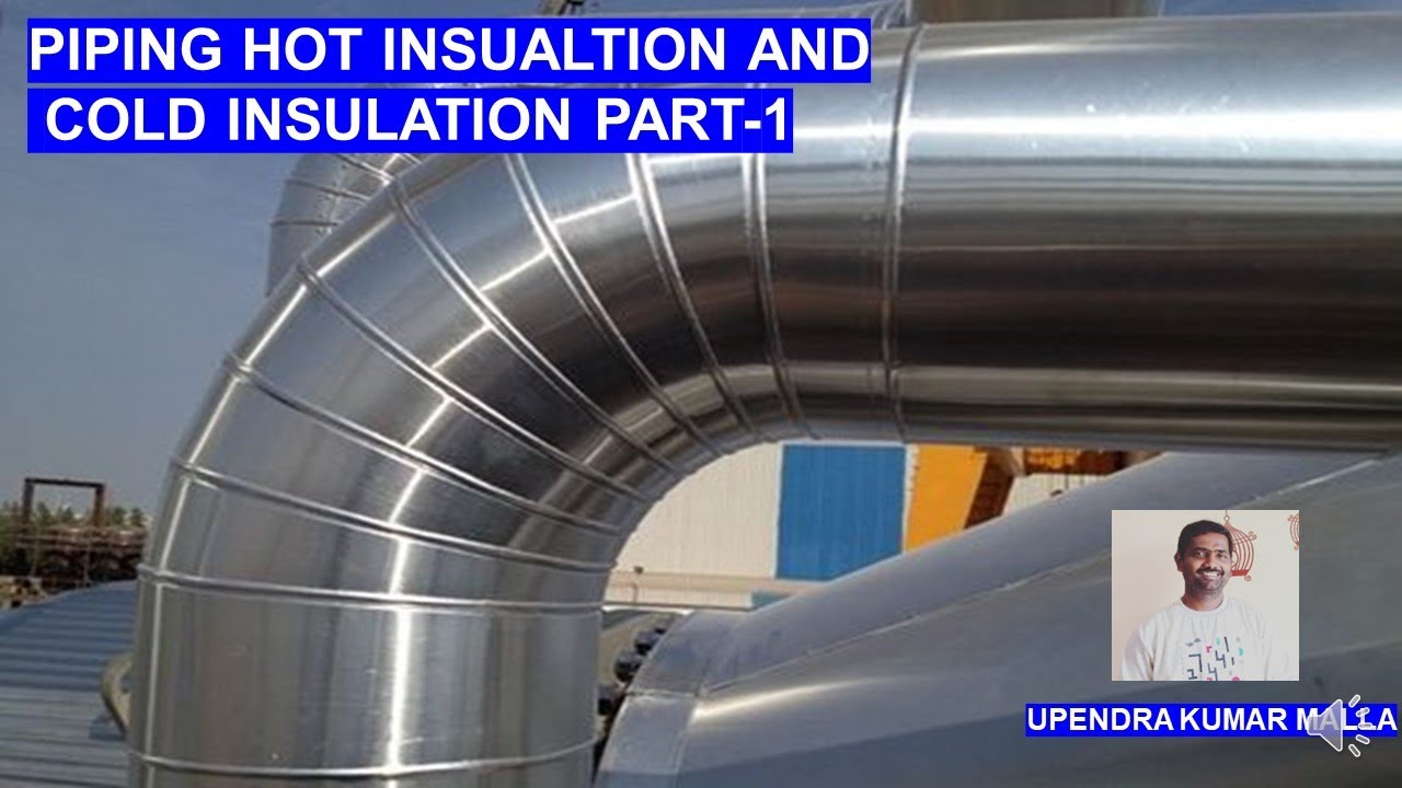 #Piping#Insulation&#Hot insulation basics#piping