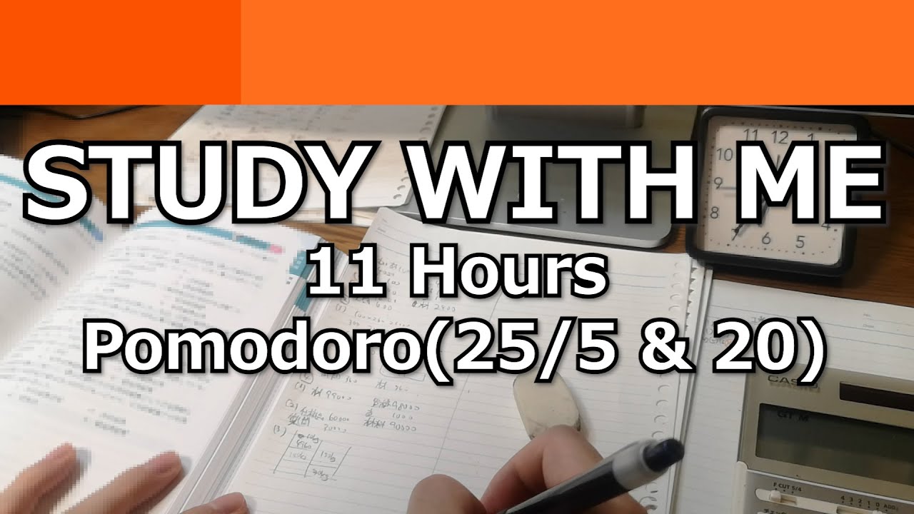 11-HOUR STUDY WITH ME | 🍅Pomodoro (25/5 & 20) | No Music