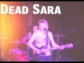 Dead Sara - We are what you say 