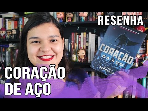 CORA��O DE A�O (BRANDON SANDERSON) - RESENHA | Bruna Miranda #028