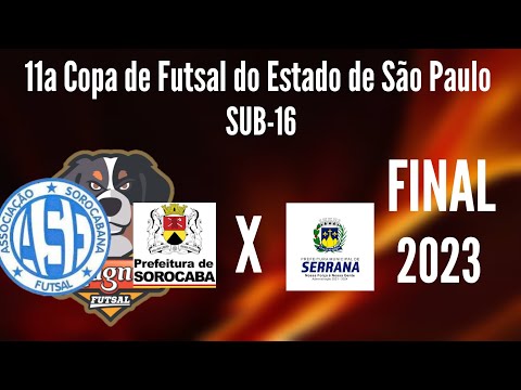 Sorocaba X Serrana - 11o copa de futsal do Estado de São Paulo - FINAL SUB-16