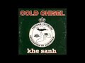 COLD CHISEL- Khe Sanh