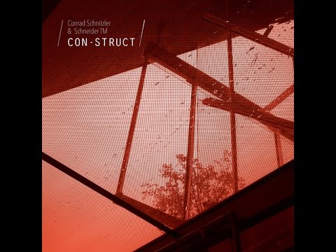 Conrad Schnitzler & Schneider TM - Con-Struct (Bureau B) [Full Album]