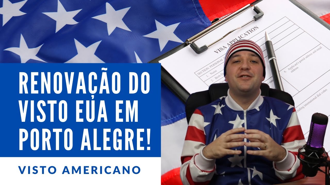 Renovação do Visto Americano em Porto Alegre. SAIBA TUDO!
