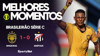 PÊNALTI DECIDE E AMAZONAS VENCE MAIS UMA NA SÉRIE C! Melhores Momentos - Amazonas 1 x 0  Anápolis