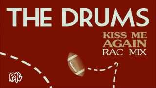 The Drums - Kiss Me Again (RAC RMX)