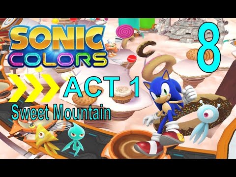 Sonic Colors - Act 8: Sweet Mountain I (Act 1)
