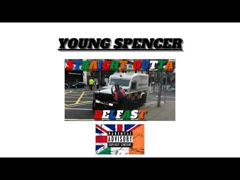 Young Spencer - Straight Outta Belfast [Short Vrsn]