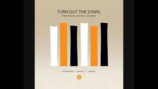 Pinheiro / Cavalli / Ineke – Turn Out The Stars - The Music Of Bill Evans (2021 - Album)