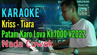 Download lagu Tiara - Kriss Patam Karo Lova [Karaoke] Kn7000 - Nada Pria mp3
