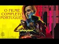Cyberpunk 2077 O Filme Completo História Dublada Em Português