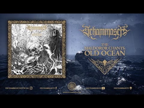 SCHAMMASCH - THE MALDOROR CHANTS: OLD OCEAN (Official Full Album Stream)