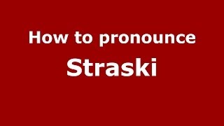 How to pronounce Straski
