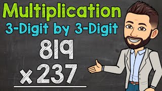 3-Digit by 3-Digit Multiplication | Math with Mr. J
