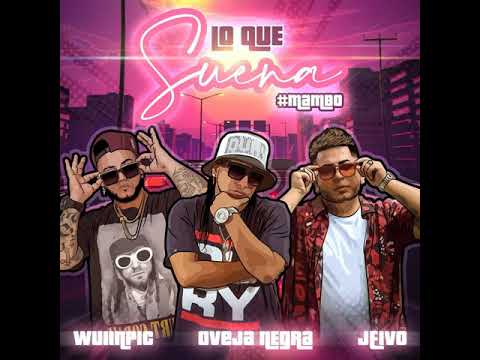 LO QUE SUENA Jeivo x Wuiinpic x Oveja Negra
