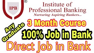Institute Of Professional Banking|Direct Job in Private Banks|IPB Institute of Banking|Banking Talk