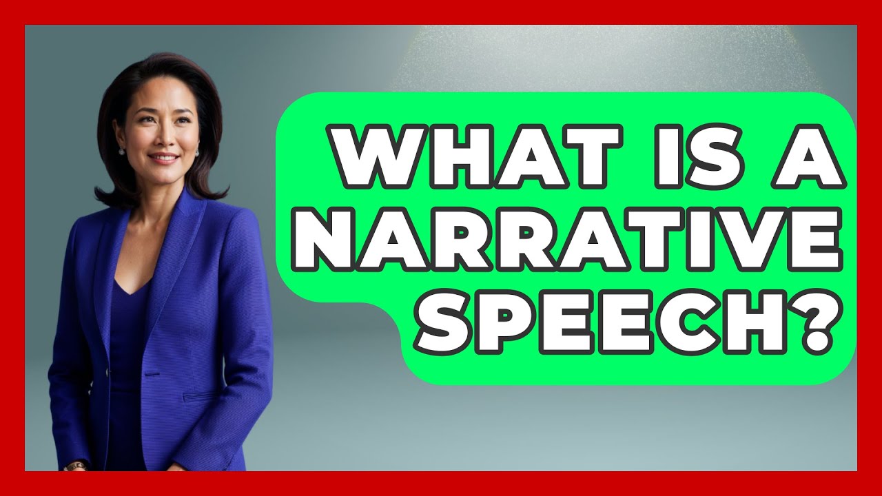 What Is A Narrative Speech? - The Language Library