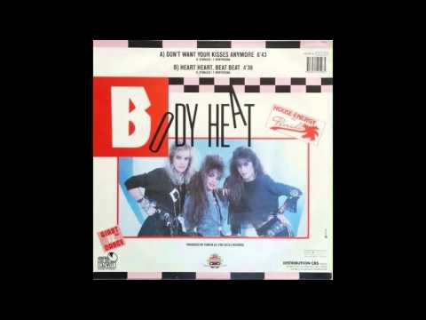 Body Heat   Don't Want Your Kisses Anymore