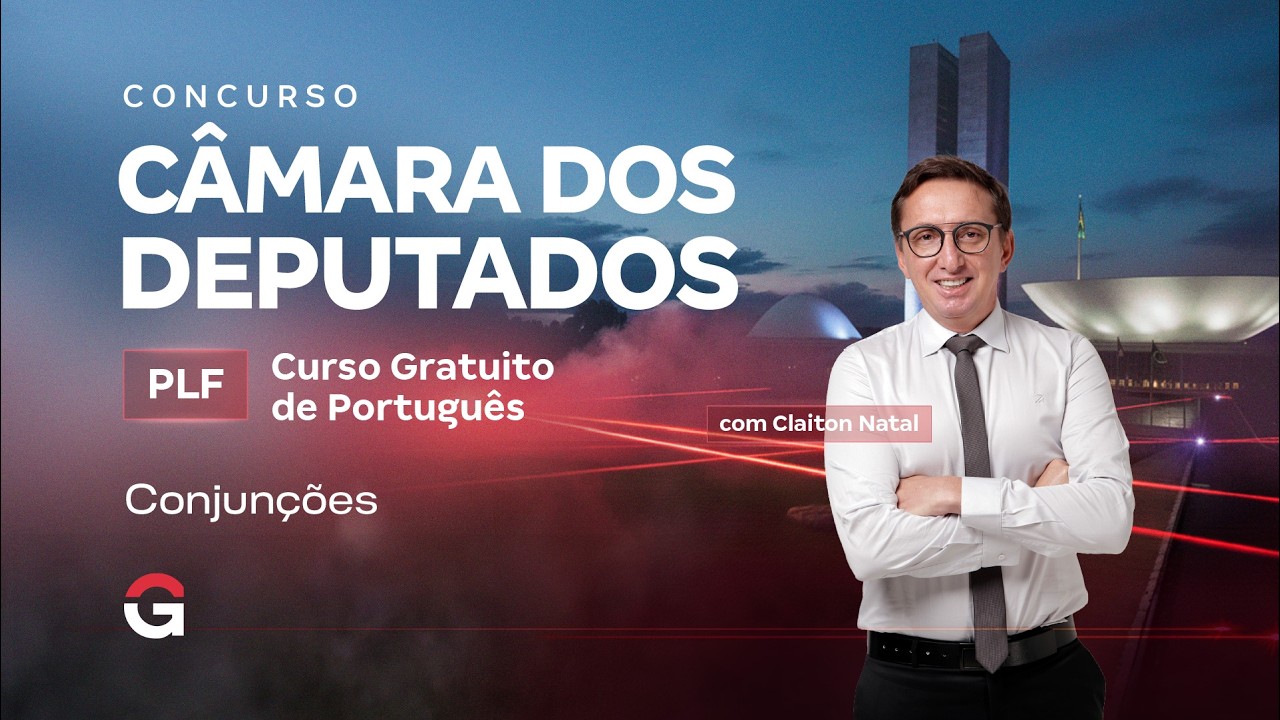 Concurso Câmara dos Deputados PLF | Curso Gratuito de Português para CESBRASPE: Conjunções