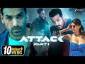 Attack Hindi Full Movie John Abraham Rakul Preet Singh Jacqueline Fernandez Prakash Raj