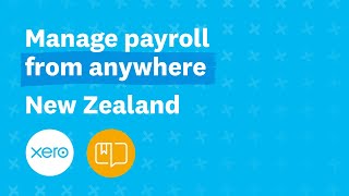 Manage payroll from anywhere - New Zealand | Xero
