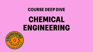 Chemical Engineering | Course Deep Dive