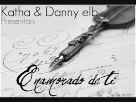 Katha G. & Danny Elb - Enamorado de Ti