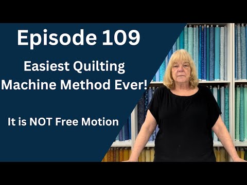 The Easiest Quilting Machine Method Ever! | Episode 109