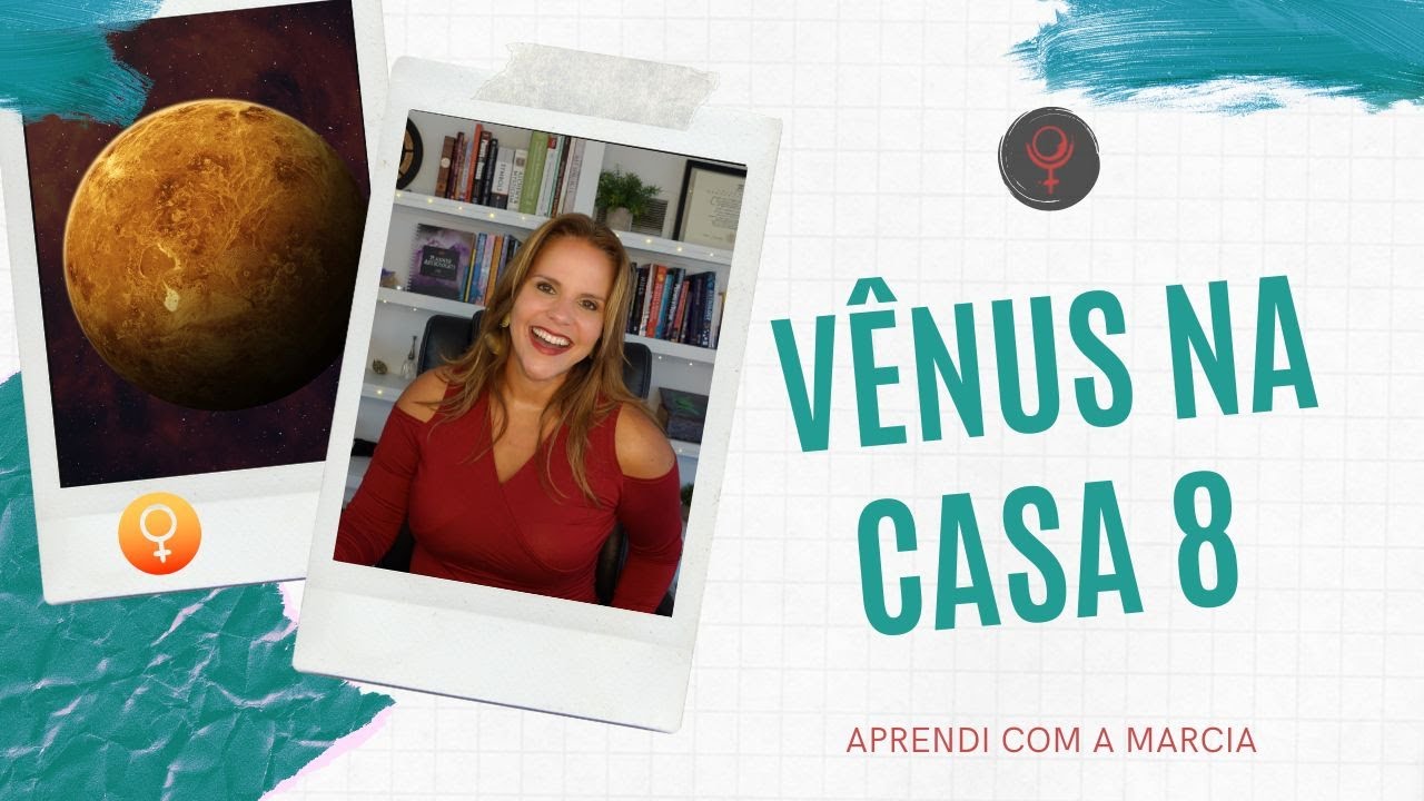 VÊNUS NA CASA 8 NO MAPA NATAL