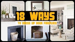 18 Ways to Dress Up Your Fireplace