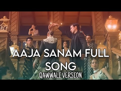 AAJA SANAM FULL SONG QWWALI VERSION.
