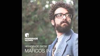 Highgrade Show - Marcos In Dub