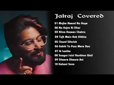 Top 10 jalraj jukebox song| Coverd by jalraj| hindi jukebox song by @lofismile