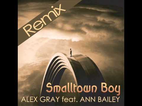 Alex Gray feat. Ann Bailey - Smalltown Boy (Silvio Carrano Remix)