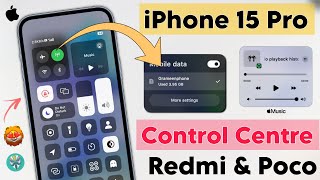 iPhone 15 Pro + Control Centre In Redmi & Poco Phones | Xiaomi HyperOS Control Centre vs iPhone CC ✅