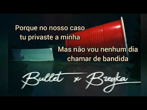 Bullet x Breyka - Da Ziga e Do Copo 1 (Versão Love) LYRIC VIDEO